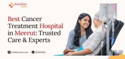 Best Cancer Treatment Hospital in Meerut