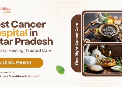 Uttar Pradesh me cancer ka best ilaj kaha hota hai